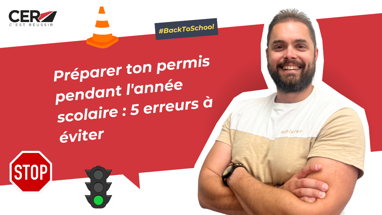 #BackToSchool : Préparer ton permis pendant l'année scolaire : 5 erreurs à éviter